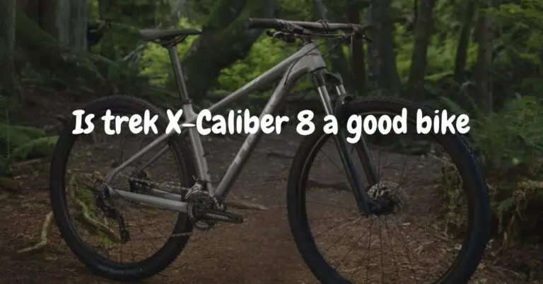 Is trek X Caliber 8 a good bike