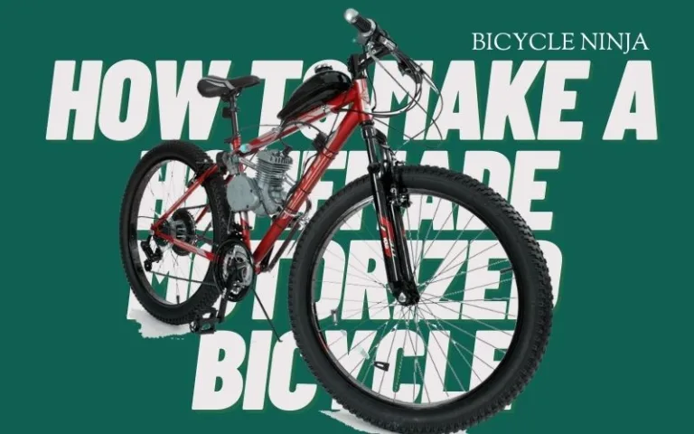 How to Make a Homemade Motorized Bicycle